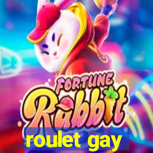 roulet gay